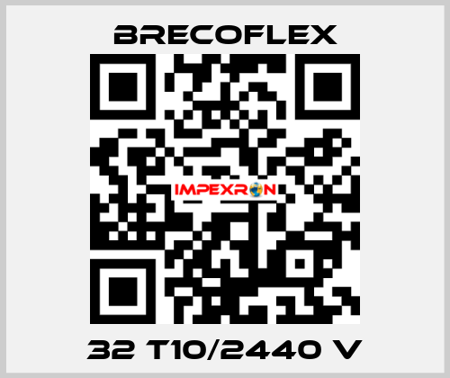 32 T10/2440 V  Brecoflex