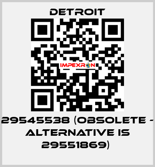 29545538 (obsolete - alternative is 29551869)  Detroit