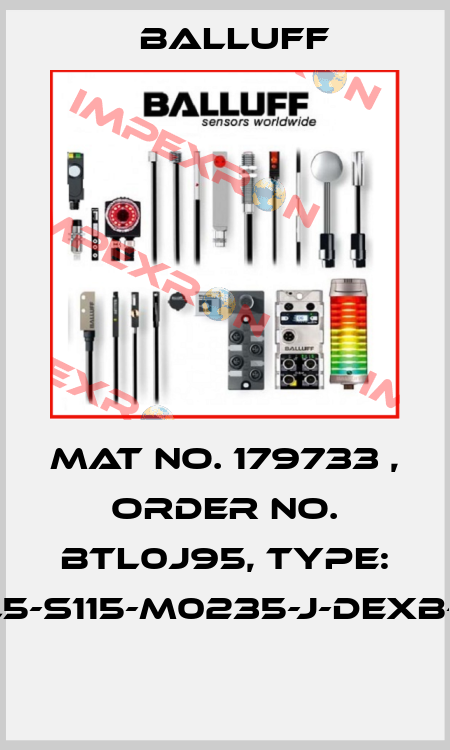 Mat No. 179733 , Order No. BTL0J95, Type: BTL5-S115-M0235-J-DEXB-K15  Balluff