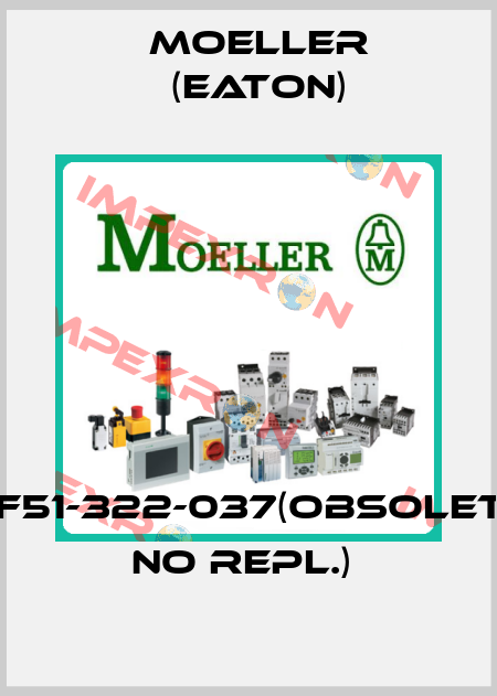 DF51-322-037(obsolete no repl.)  Moeller (Eaton)