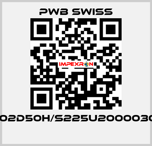 1202D50H/S225U20000302  PWB Swiss