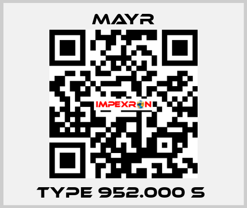 Type 952.000 S  Mayr