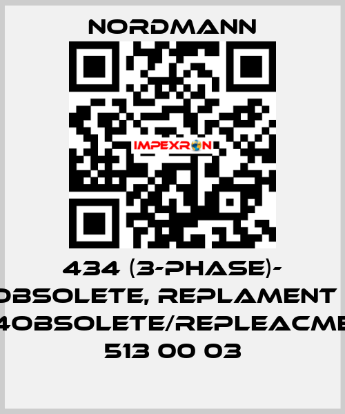 434 (3-PHASE)- OBSOLETE, REPLAMENT - 534obsolete/repleacment 513 00 03 Nordmann