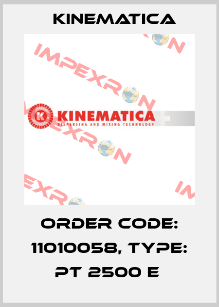 Order Code: 11010058, Type: PT 2500 E  Kinematica