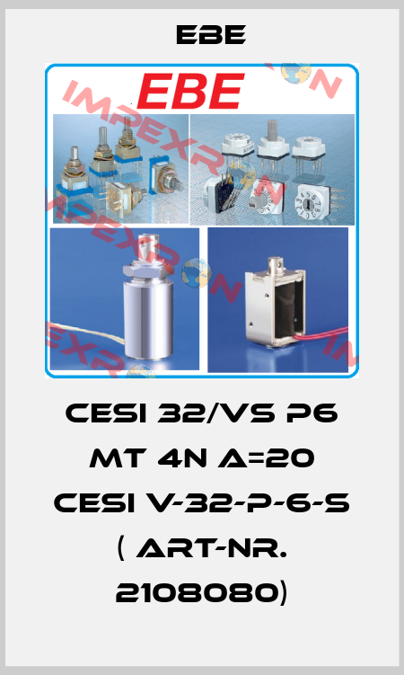 CESI 32/VS P6 mT 4N a=20 CESI V-32-P-6-S ( Art-Nr. 2108080) EBE