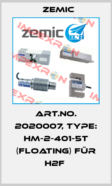 Art.No. 2020007, Type: HM-2-401-5t (Floating) für H2F  ZEMIC