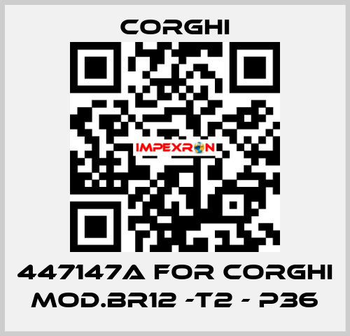 447147A FOR CORGHI MOD.BR12 –T2 – P36  Corghi