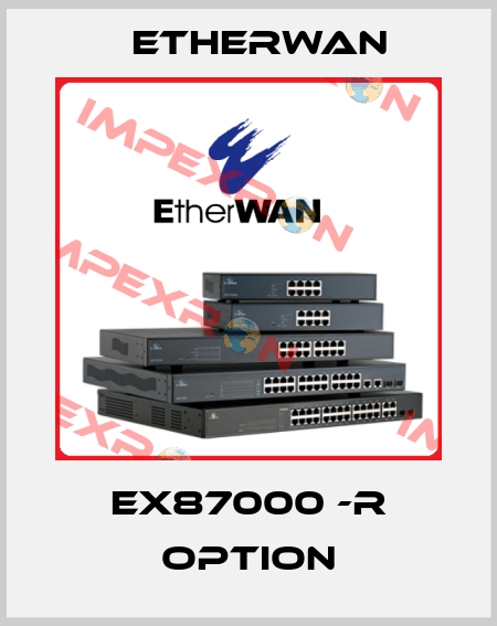 EX87000 -R Option Etherwan
