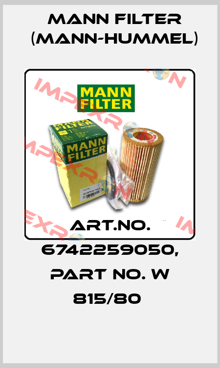 Art.No. 6742259050, Part No. W 815/80  Mann Filter (Mann-Hummel)