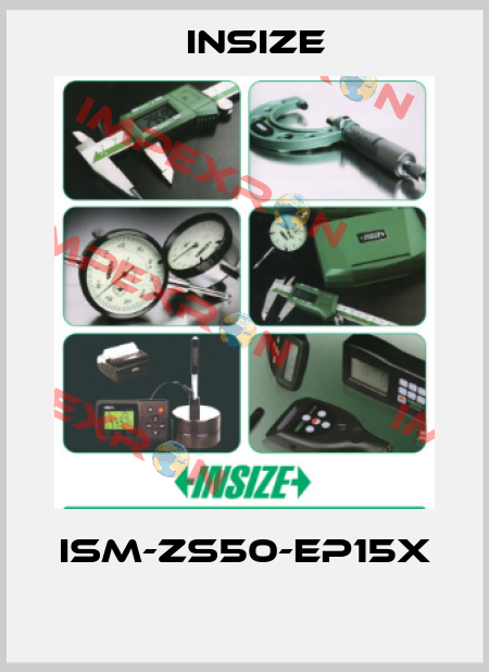 ISM-ZS50-EP15X  INSIZE