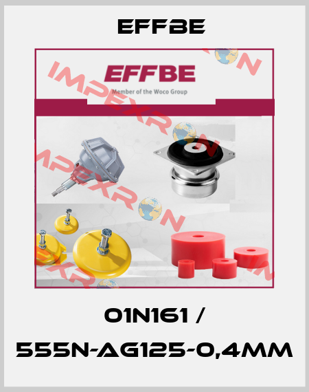 01N161 / 555N-AG125-0,4MM Effbe