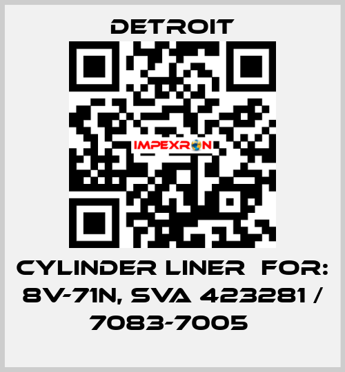 Cylinder liner  For: 8V-71N, SVA 423281 / 7083-7005  Detroit