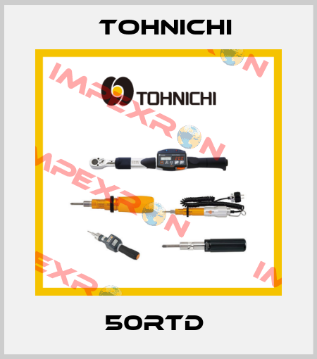 50RTD  Tohnichi