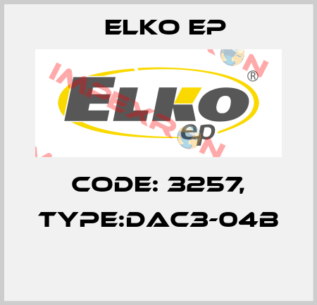 Code: 3257, Type:DAC3-04B  Elko EP