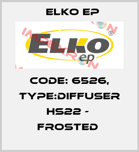 Code: 6526, Type:Diffuser HS22 -  frosted  Elko EP