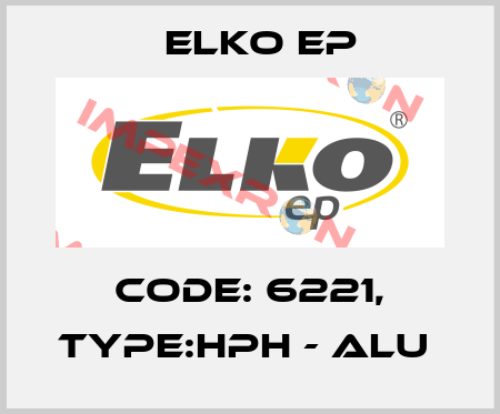 Code: 6221, Type:HPH - ALU  Elko EP