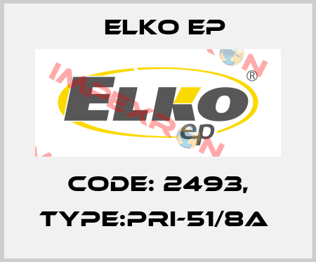 Code: 2493, Type:PRI-51/8A  Elko EP