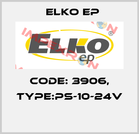 Code: 3906, Type:PS-10-24V  Elko EP