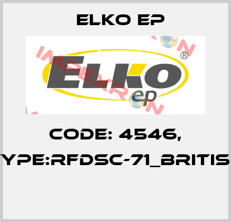 Code: 4546, Type:RFDSC-71_British  Elko EP