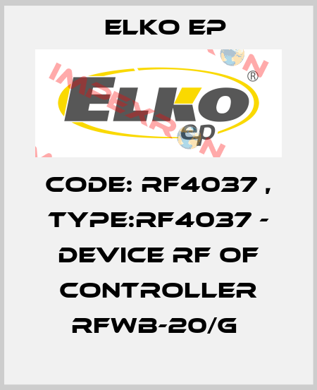 Code: RF4037 , Type:RF4037 - device RF of controller RFWB-20/G  Elko EP