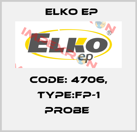 Code: 4706, Type:FP-1 probe  Elko EP