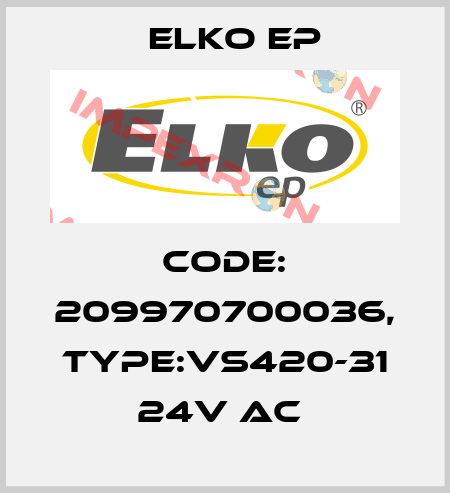 Code: 209970700036, Type:VS420-31 24V AC  Elko EP
