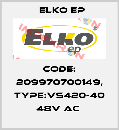 Code: 209970700149, Type:VS420-40 48V AC  Elko EP