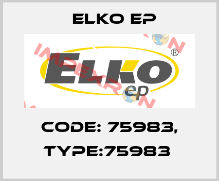Code: 75983, Type:75983  Elko EP