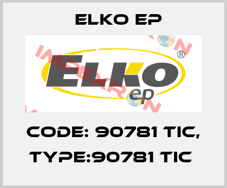 Code: 90781 TIC, Type:90781 TIC  Elko EP