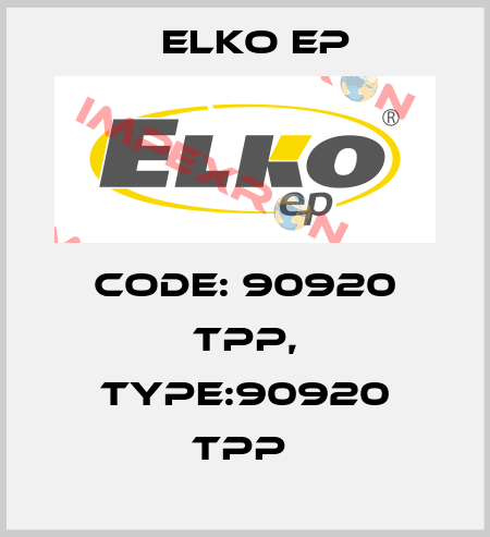 Code: 90920 TPP, Type:90920 TPP  Elko EP