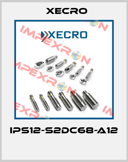 IPS12-S2DC68-A12  Xecro