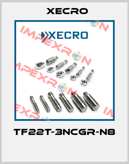 TF22T-3NCGR-N8  Xecro