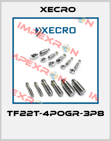TF22T-4POGR-3P8  Xecro