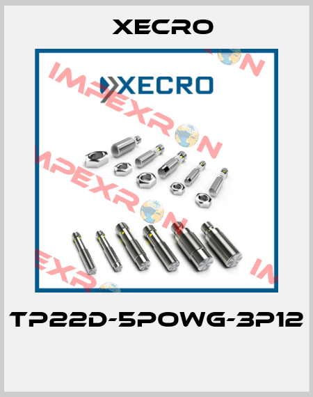 TP22D-5POWG-3P12  Xecro