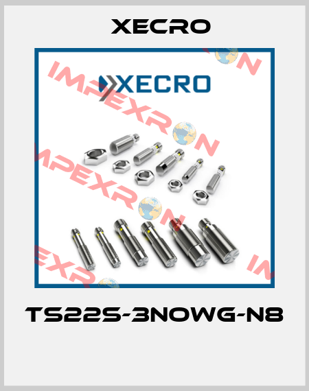 TS22S-3NOWG-N8  Xecro