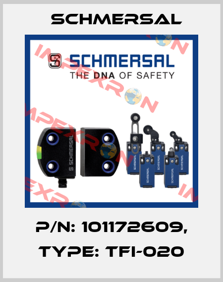 p/n: 101172609, Type: TFI-020 Schmersal