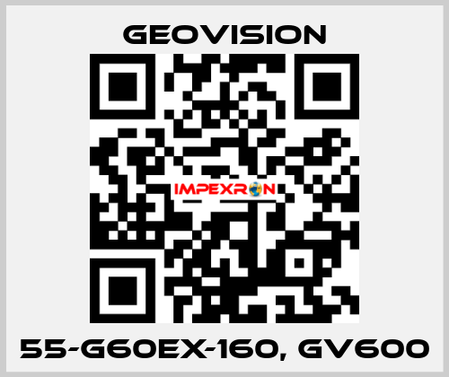 55-G60EX-160, GV600 GeoVision