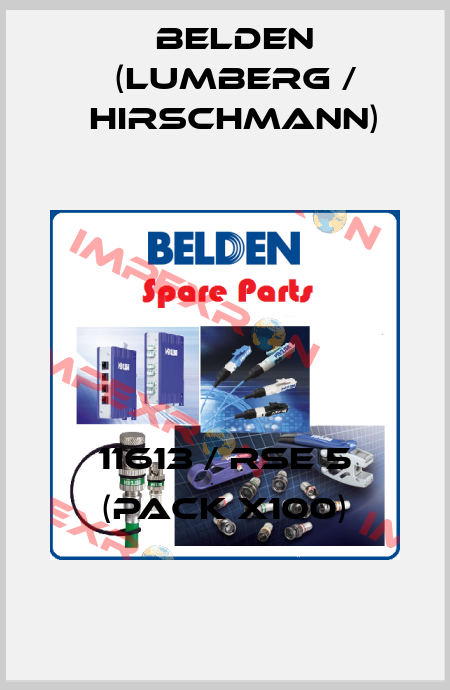 11613 / RSE 5 (pack x100) Belden (Lumberg / Hirschmann)