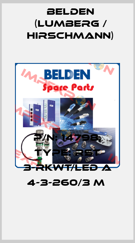 P/N: 14798, Type: RST 3-RKWT/LED A 4-3-260/3 M  Belden (Lumberg / Hirschmann)
