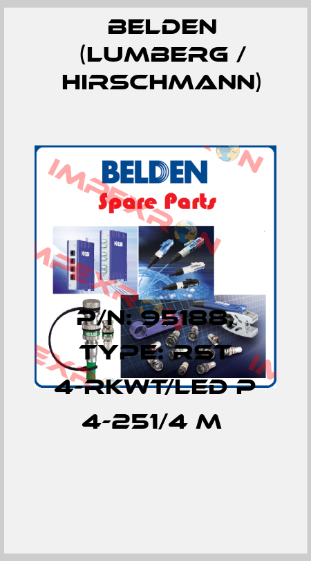 P/N: 95188, Type: RST 4-RKWT/LED P 4-251/4 M  Belden (Lumberg / Hirschmann)