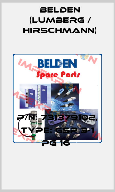 P/N: 731379102, Type: GSP 3-1 PG 16  Belden (Lumberg / Hirschmann)
