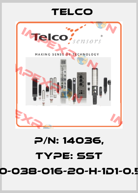 p/n: 14036, Type: SST 01-10-038-016-20-H-1D1-0.5-J5 Telco