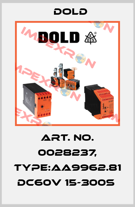 Art. No. 0028237, Type:AA9962.81 DC60V 15-300S  Dold