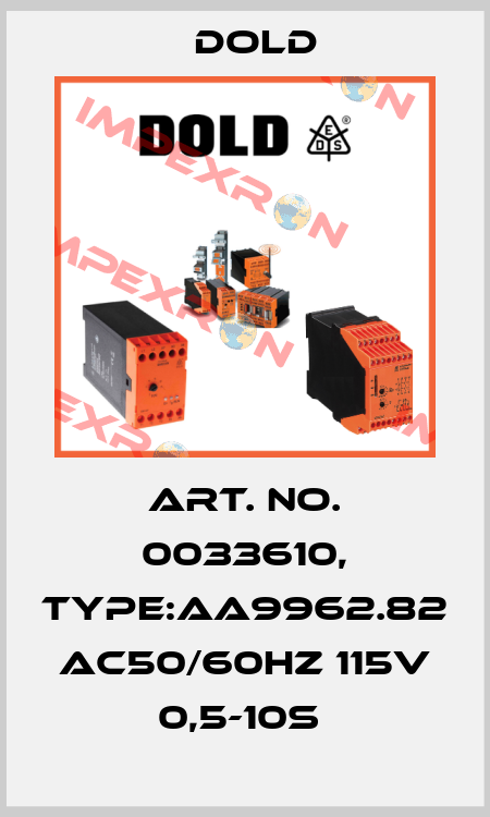 Art. No. 0033610, Type:AA9962.82 AC50/60HZ 115V 0,5-10S  Dold