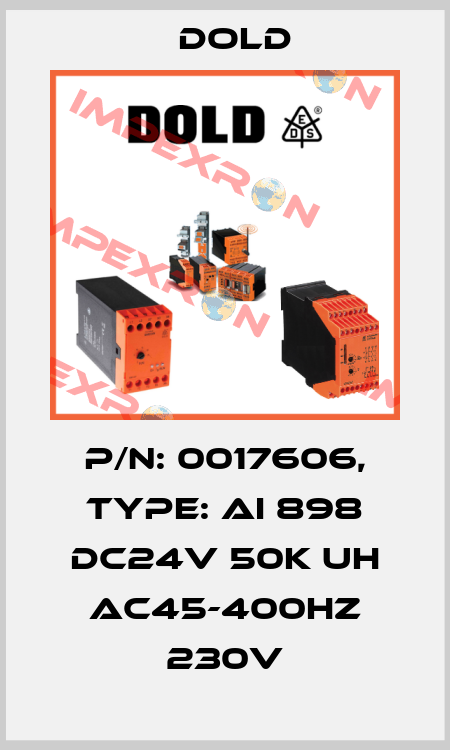 p/n: 0017606, Type: AI 898 DC24V 50K UH AC45-400HZ 230V Dold