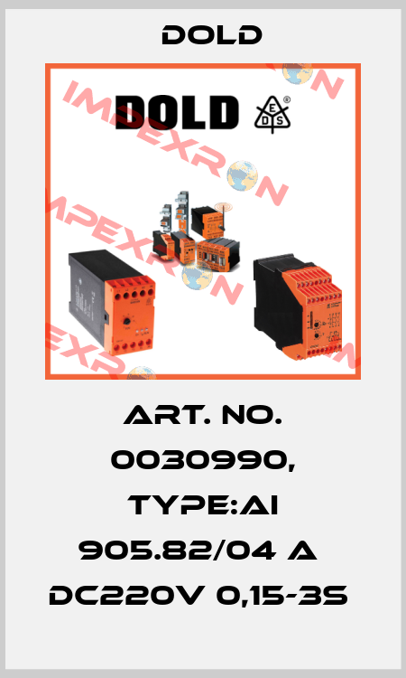 Art. No. 0030990, Type:AI 905.82/04 A  DC220V 0,15-3S  Dold