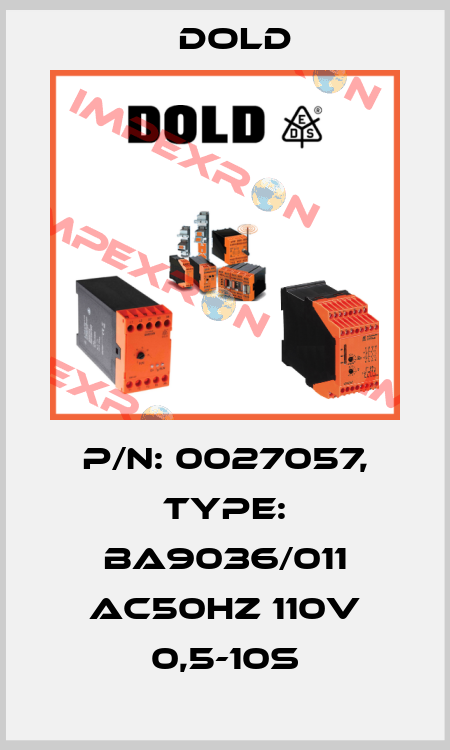 p/n: 0027057, Type: BA9036/011 AC50HZ 110V 0,5-10S Dold