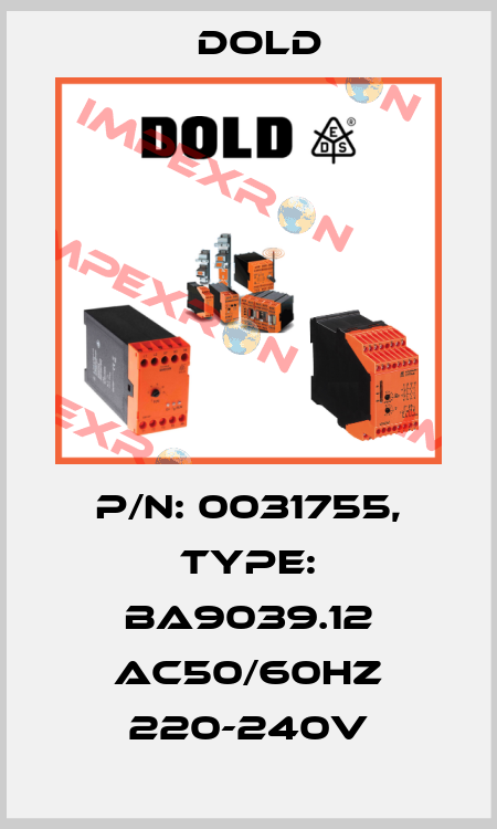 p/n: 0031755, Type: BA9039.12 AC50/60HZ 220-240V Dold