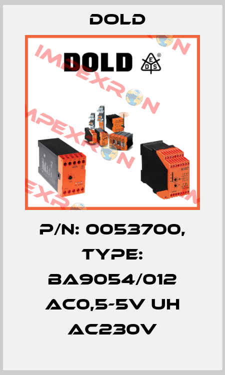 p/n: 0053700, Type: BA9054/012 AC0,5-5V UH AC230V Dold