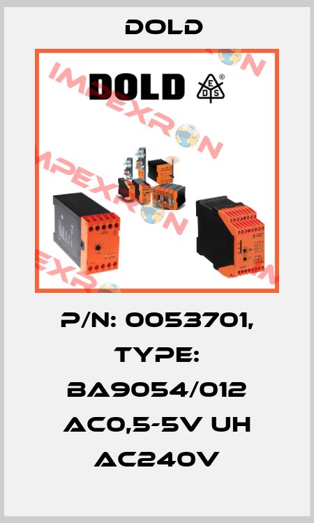 p/n: 0053701, Type: BA9054/012 AC0,5-5V UH AC240V Dold